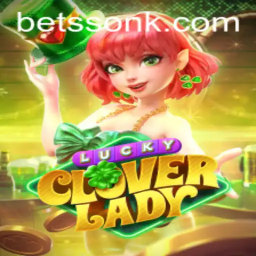 Discover the Enchantment of LuckyCloverLady: A Thrilling New Game from 67bet